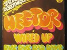 HECTOR 45 Wired Up / Bye Bye Bad Days '74 HEAVY GLAM