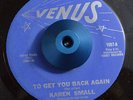 RARE 45 - KAREN SMALL TO GET YOU BACK THAT'S WHY I CRY NORTHERN SOUL Listen