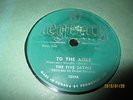 THE FIVE SATINS TO THE AISLE 78 RPM NM DOO-WOP