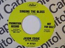 Jason Eddie & The Centremen 45 SINGING THE BLUES / TRUE TO YOU   M- to VG++ beat
