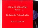 ROLF LOOSER - BACH 6 CELLO SUITES - SWISS VDE LY 3007/2 STEREO LP