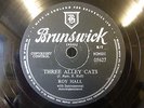 THREE ALLEY CATS - ROY HALL UK 78 RPM BRUNSWICK
