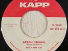 Billy The Kid 45 KAPP PROMO Apron Strings RARE ROCKABILLY LISTEN