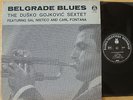 DUSKO GOJKOVIC SEXTET - belgrade blues - GOYKOVICH  1966. RTB yugo jazz MINT LP