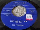 THE DEMENS RARE  NY DOO WOP GROUP TEENAGE LABLE TAKE ME AS I AM B/W YOU BROKE MY