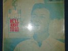 JIM REEVES ,  MOZAMBIQUE  PRESSING , HE'LL HAVE TO GO