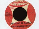 OSCAR MARTINEZ Tortillitas De Manteca on Impala Tex Mex R&B 45 Hear