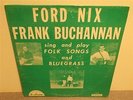 * Ford Nix . Frank Buchannan . Sing And Play Folk Songs & Bluegrass . Fortune LP