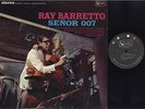 RAY BARRETTO - SENOR 007 - LATIN LP