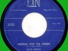 BUCK GRIFFIN Lookin' for the Green 45rpm Lin 1954 Texas hillbilly bopper