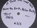 If These Trees Could Talk ?– Above The Earth, Below The Sky TEST PRESS #5/5 OOP