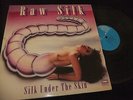 RAW SILK-SILK UNDER THE SKIN  PRIVATE GREEK METAL LP/SPITFIRE/NORTHWIND