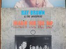 RAY BROWN & THE WHISPERS L.P's X 2 ( 1 Personally Autographed)