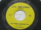 THE SONNETTS HIT AND RUN LOVER/YOU NEVER ANSWERED ME K.O. 0002 Soul  (EX) 45