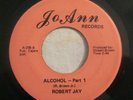 Soul/Funk 45 Robert Jay - Alcohol Parts 1 & 2 on JOANN RECORDS nice VG+ ORIGINAL