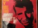 JOHNNY BURNETTE ROCK 'N' ROLL TRIO ACE OF HEARTS UK ORIG N/MINT/N/M SUPER L K