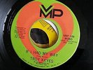 IF I HAD MY WAY ...TROY KEYES.  45 RPM.