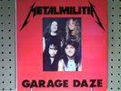 Metallica ?– Garage Daze Metalmilitia LP Vinyl GAL06
