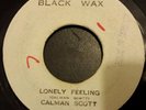 Calman Scott Lonely Feeling Black Wax 7