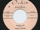 Hear - Rare Popcorn/Teen 45 -  Shelley Dancer - Hanah Lee - Orchid # 200