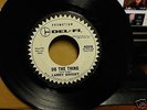 SEE & HEAR R&R 45  LARRY BRIGHT  Do the Thing E+