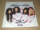 MOTLEY CRUE  LUST IN SEATTLE 1999  RARE LIMITED 7' INCH SINGLE PICTURE DISC