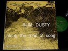 SLIM DUSTY  AUTOGRAPHED LP 1st PRESSING  