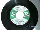 HARVEY -  Any way you wanta/ She loves me so.  TRI PHI