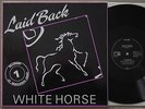 LAID BACK -- WHITE HORSE ******** 05:50 ORIGINAL US VERSION *** ORIGINAL EX 1984