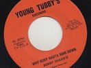 YOUNG TUBBY'S REGGAE 45 BOBBY SHARKIE WHY KEEP RASTA MAN DOWN ?