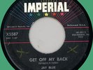 JAY BLUE Get Off My Back / The Coolest 45rpm Imperial 1959 rockabilly