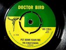 THE KINGSTONIANS- Put Down Your Fire.  Doctor Bird single.  1968.  EX.