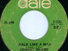 JOHNNY MOORE Walk Like A Man NORTHERN SOUL 45 on DATE