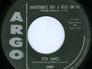 ETTA JAMES Something's Got A Hold On Me CHICAGO R&B 45 on ARGO