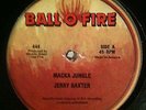 JERRY BAXTER - MACKA JUNGLE - BALL O FIRE  10 