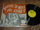 SOUNDS TO MAKE YOU SHIVER LP  RARE Soma Label
