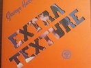 LP -  GEORGE HARRISON (BEATLES) =  EXTRA TEXTURE (READ ALL ABOUT IT)
