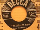 ELLA FITZGERALD - COME ON-A MY HOUSE / MIXED EMOTIONS    45 RECORD