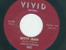 Northern / R&B Rocker - Harold Burrage - Betty Jean / I Cry For You  {Vivid}