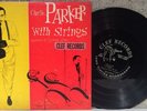 CHARLIE PARKER With Strings MONO 10” LP Clef Records TRUMPETER Label DSM COVER