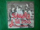 SLAUGHTER & THE DOGS 