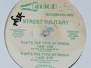 STREET MILITARY That's the Type of Ni**a I Am JERIOD 12