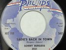 Sonny Burgess ROCKABILLY 45 Sadie's Back In Town on Phillips Label #CC21 HEAR IT