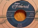 45 RPM  Sheiks FEDERAL 12237 So Fine   ORIGINAL VERSION