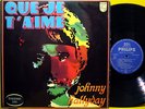 JOHNNY HALLYDAY Que Je T' Aime VERY RARE 1969 UNIQUE GREEK ORIGINAL 1st PRESS LP