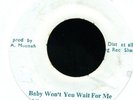 013 ALBERT MOONAH & L SMITH-BABY WON'T YOU WAIT FOR ME-AL'S SPECIAL-REGGAE 7