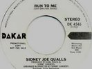 SIDNEY JOE QUALLS- RUN TO ME **PROMO SOUL RARE  7