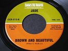 Jade   Brown and Beautiful / Viva   Century City   sweet / latin soul 45 HEAR