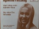 AGNETHA FÄLTSKOG (ABBA) * VART SKA MIN * SWE 7