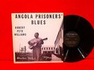 ROBERT PETE WILLIAMS LP Angola Prisoners Blues GREAT COPY rare GUITAR WELCH